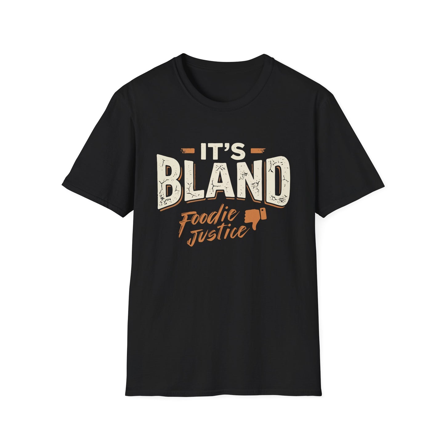 It's Bland Foodie Justice T-Shirt | Chef Judge Graphic Tee
