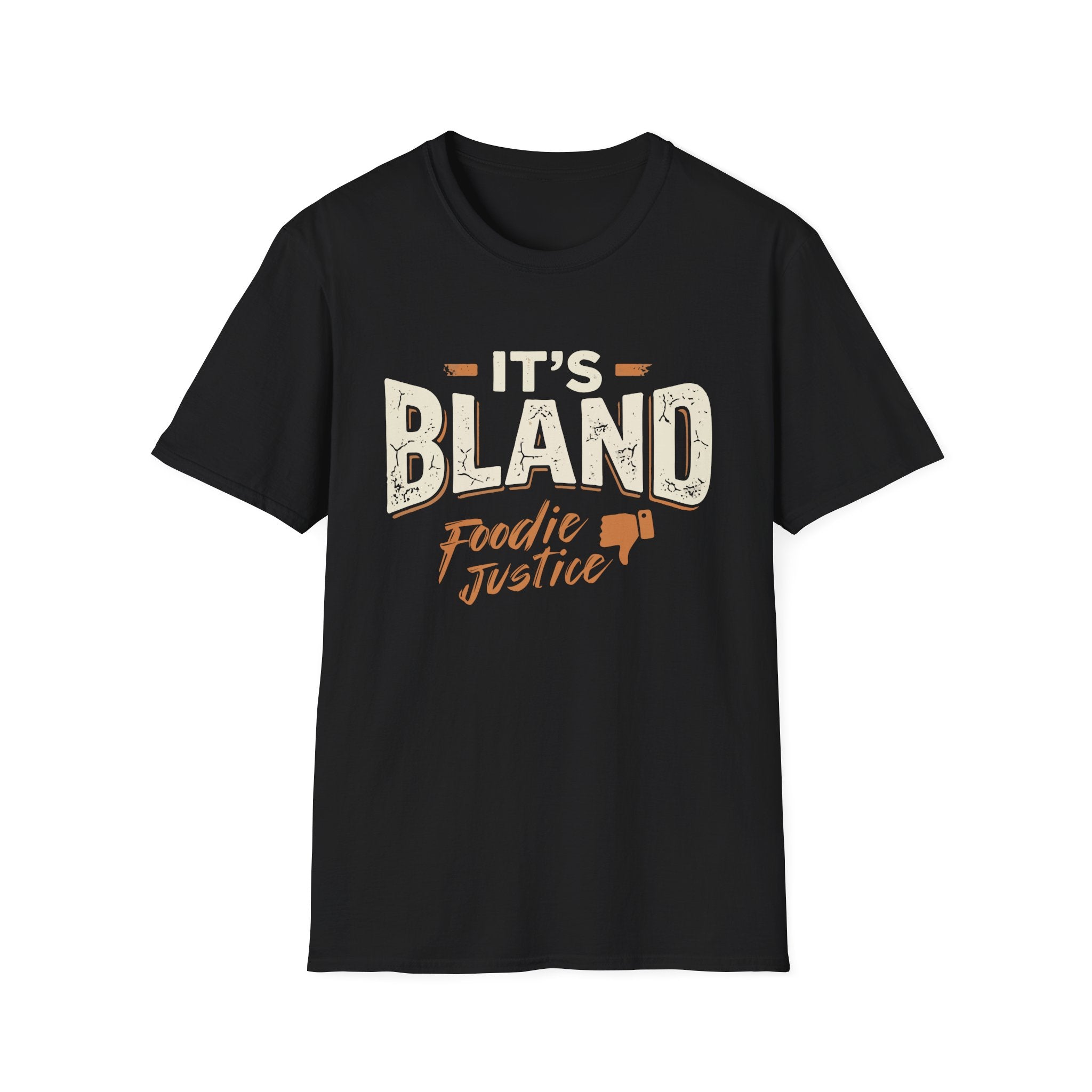 It's Bland Foodie Justice T-Shirt | Chef Judge Graphic Tee