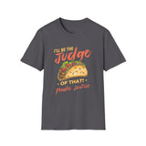 I Will Be The Judge Of That Foodie Justice T-Shirt | Chef Judge Graphic Tee
