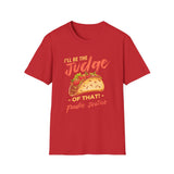 I Will Be The Judge Of That Foodie Justice T-Shirt | Chef Judge Graphic Tee