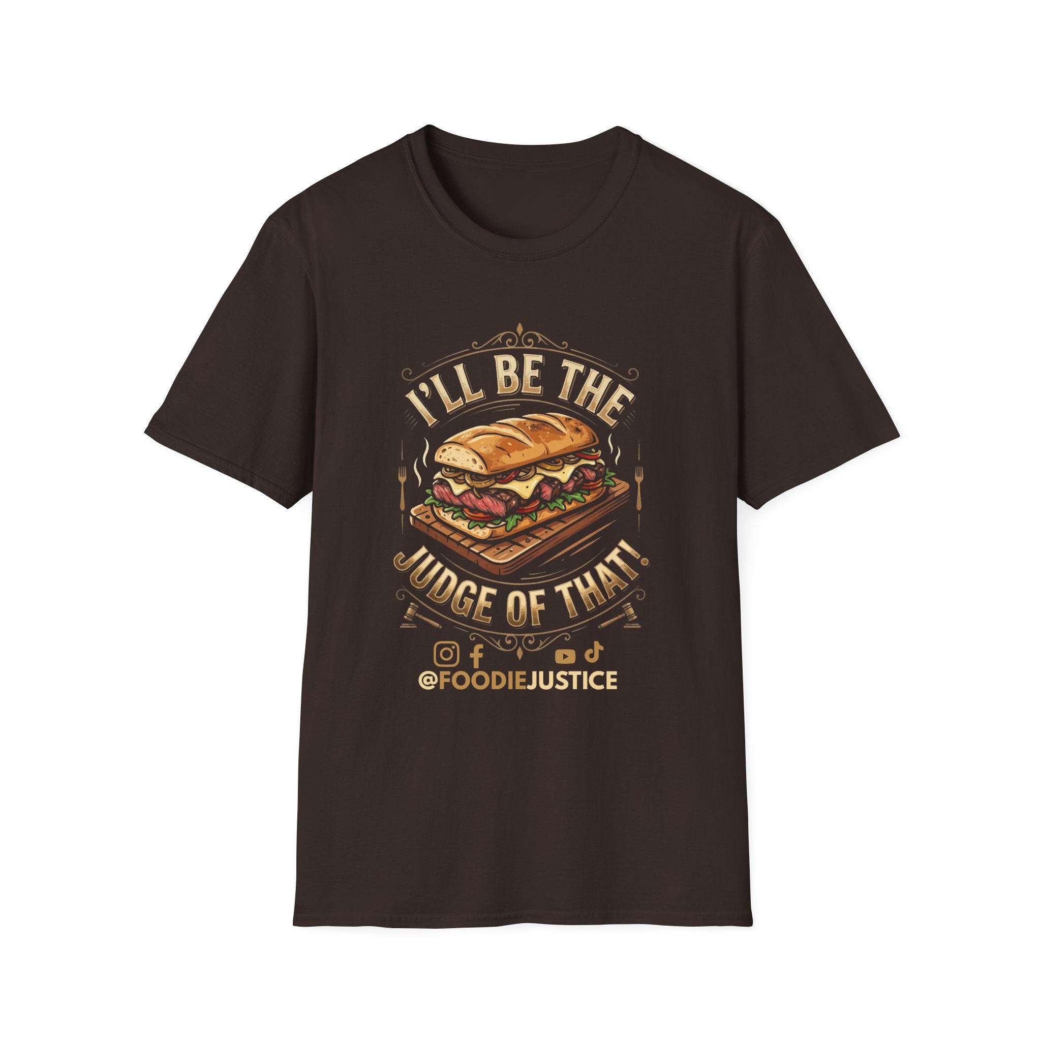 I Will Be The Judge Of That Foodie Justice T-Shirt | Chef Judge Graphic Tee