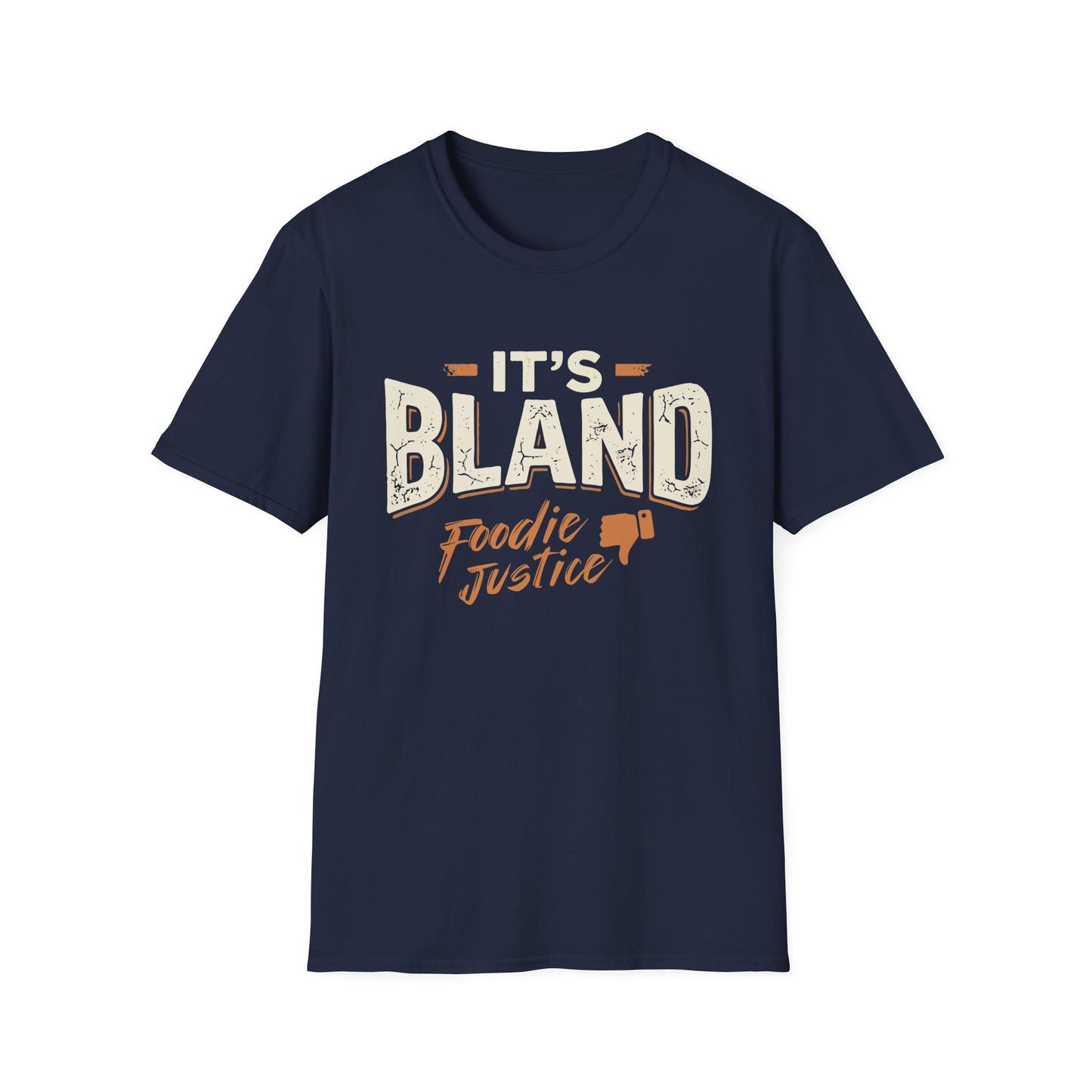 It's Bland Foodie Justice T-Shirt | Chef Judge Graphic Tee