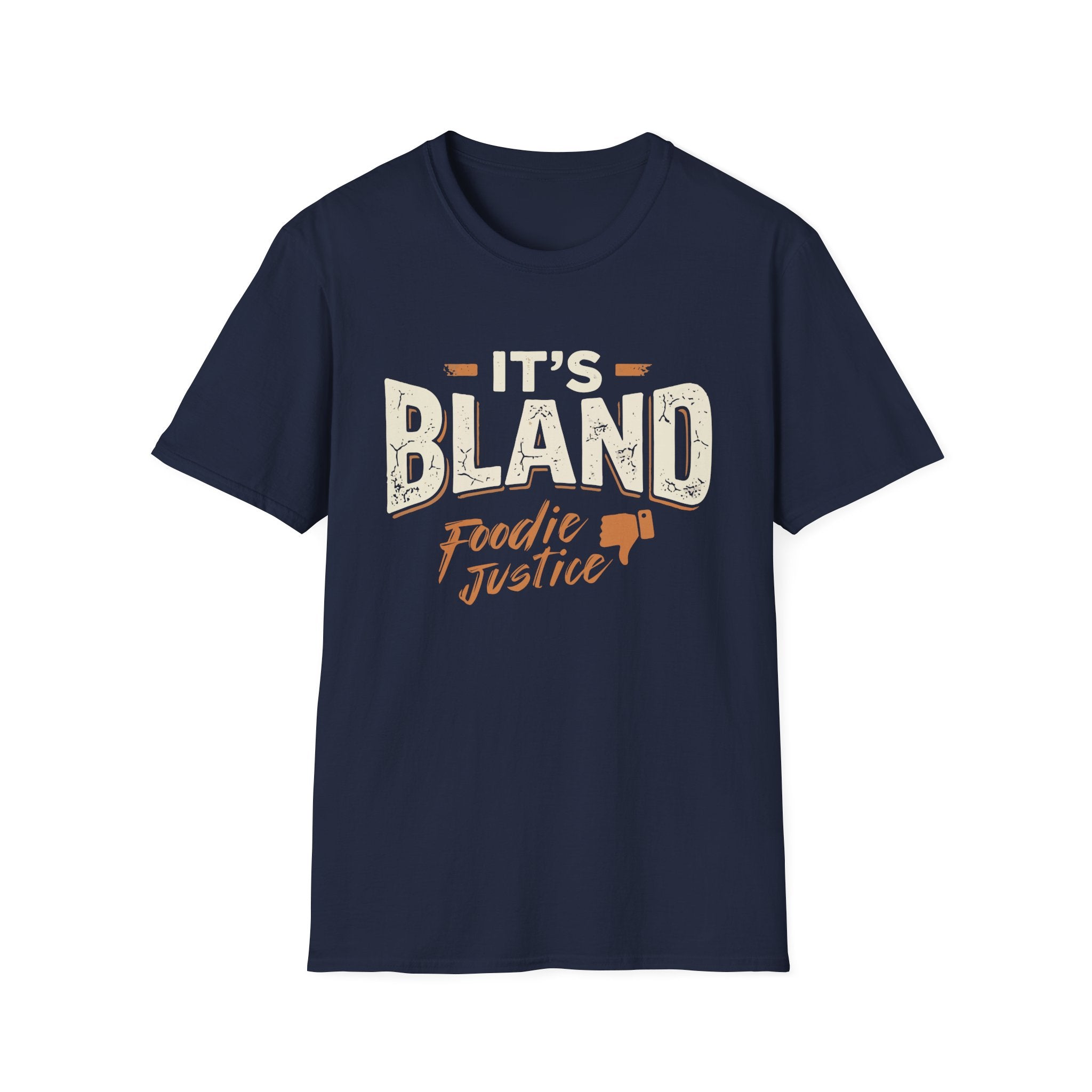 It's Bland Foodie Justice T-Shirt | Chef Judge Graphic Tee