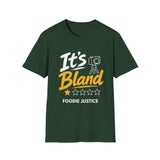 It's Bland Foodie Justice T-Shirt | Chef Judge Graphic Tee