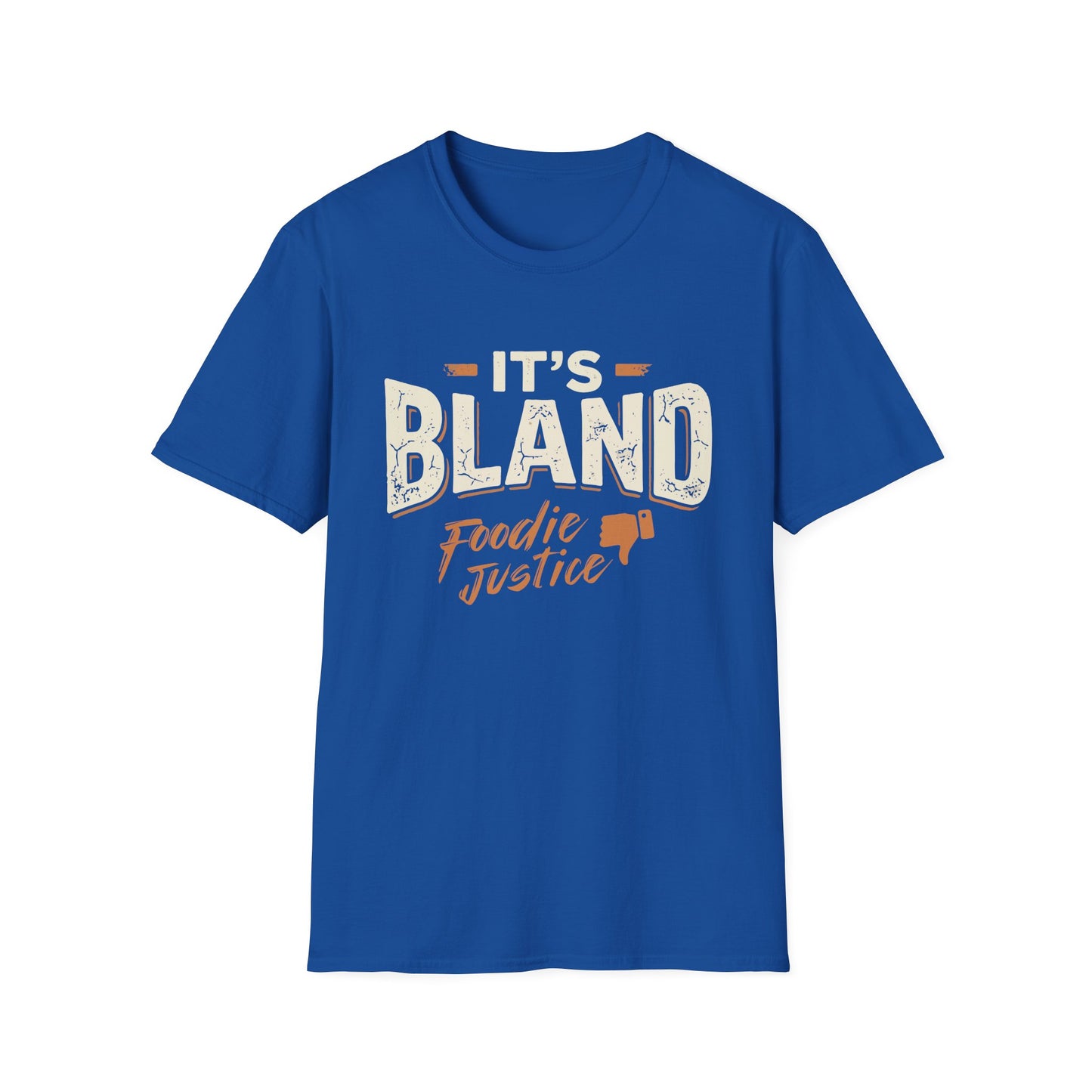It's Bland Foodie Justice T-Shirt | Chef Judge Graphic Tee