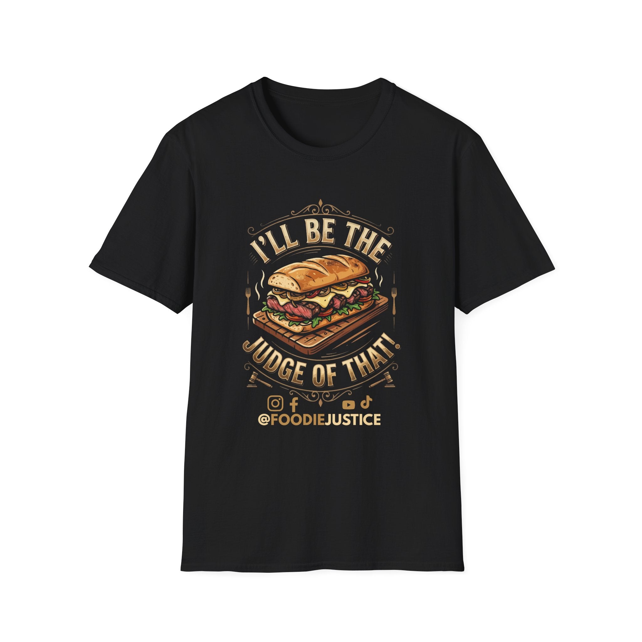 I Will Be The Judge Of That Foodie Justice T-Shirt | Chef Judge Graphic Tee