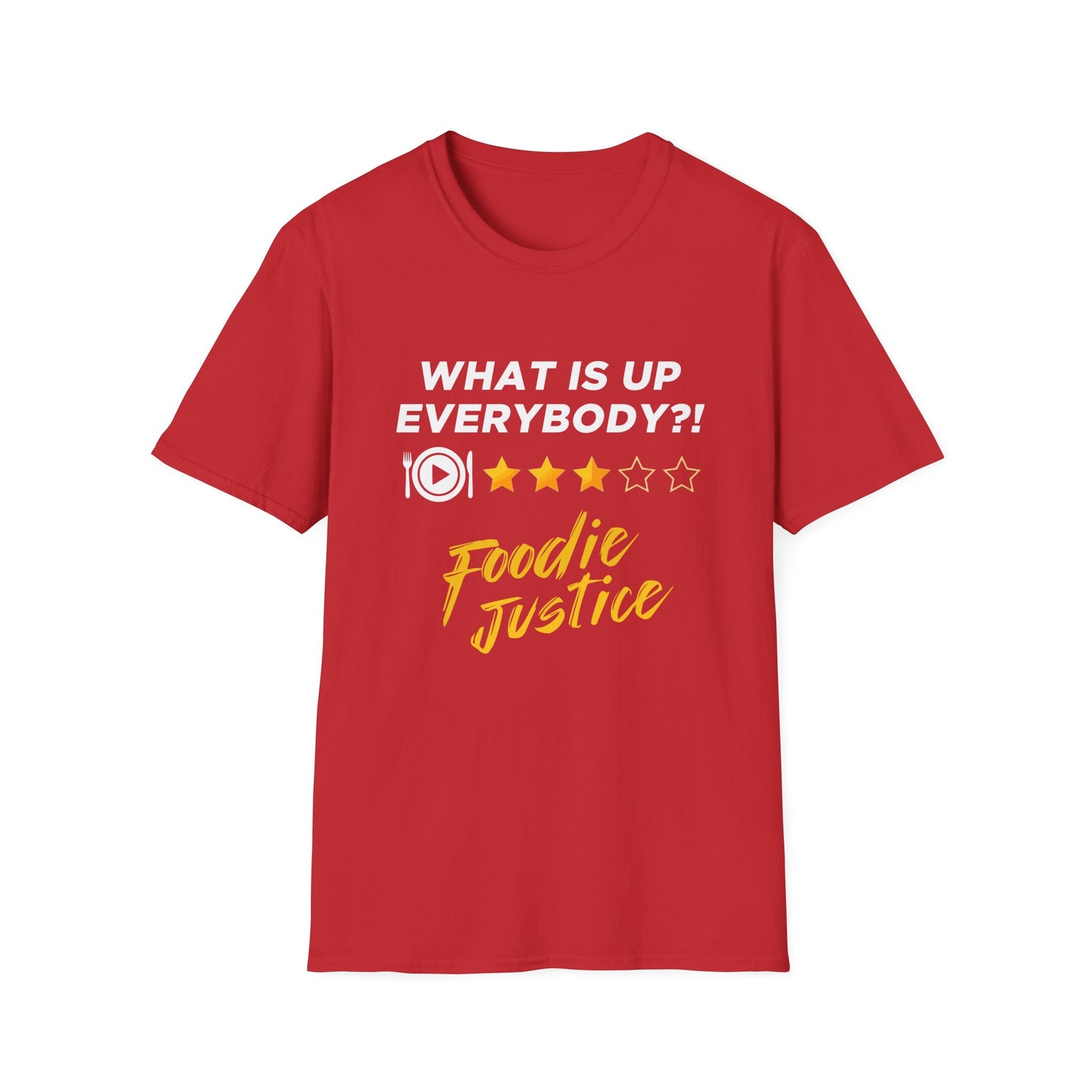 What Is Up Everybody  Foodie Justice T-Shirt | Chef Judge Graphic Tee