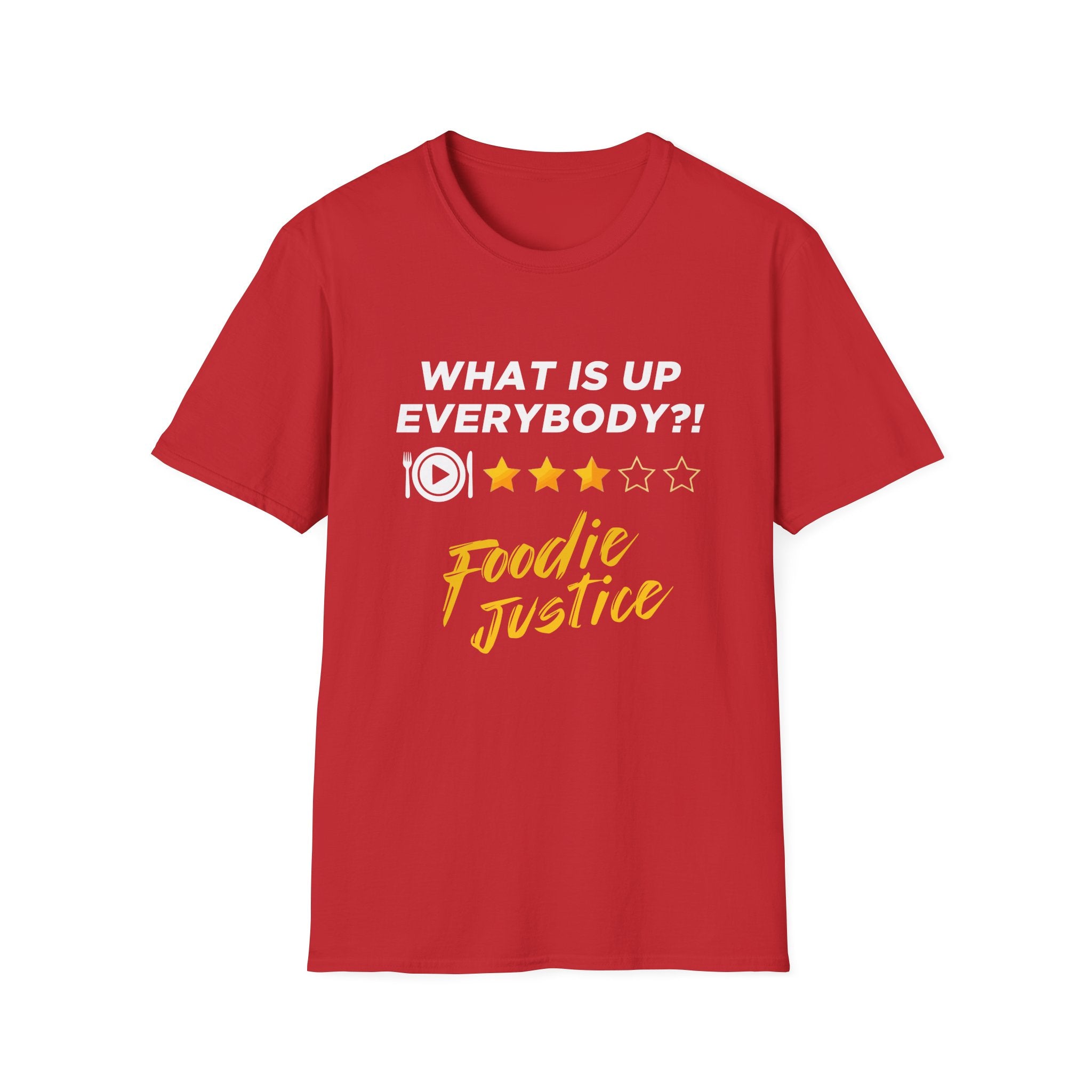 What Is Up Everybody  Foodie Justice T-Shirt | Chef Judge Graphic Tee