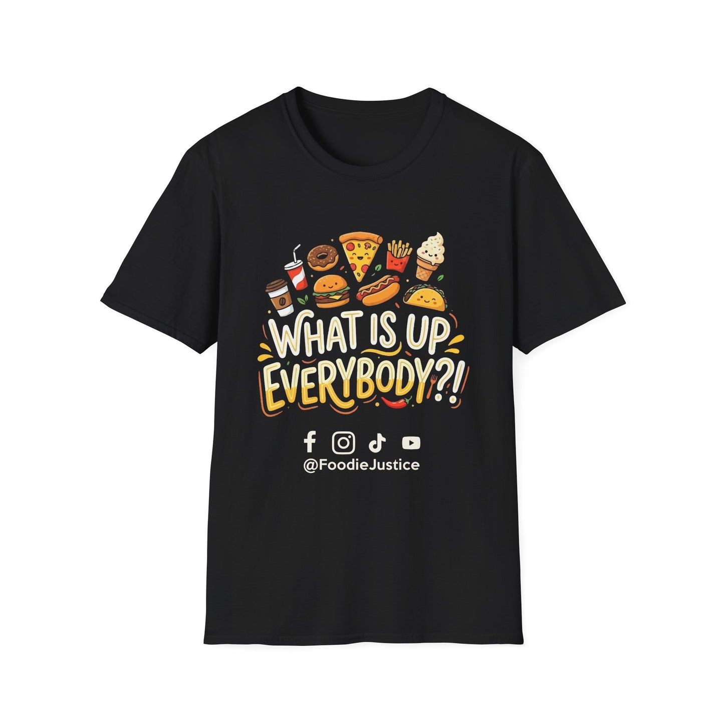 What Is Up Everybody  Foodie Justice T-Shirt | Chef Judge Graphic Tee