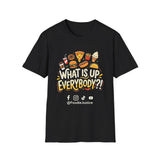 What Is Up Everybody  Foodie Justice T-Shirt | Chef Judge Graphic Tee