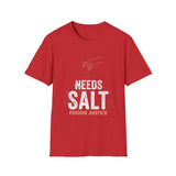 Needs Salt Foodie Justice T-Shirt | Chef Judge Graphic Tee