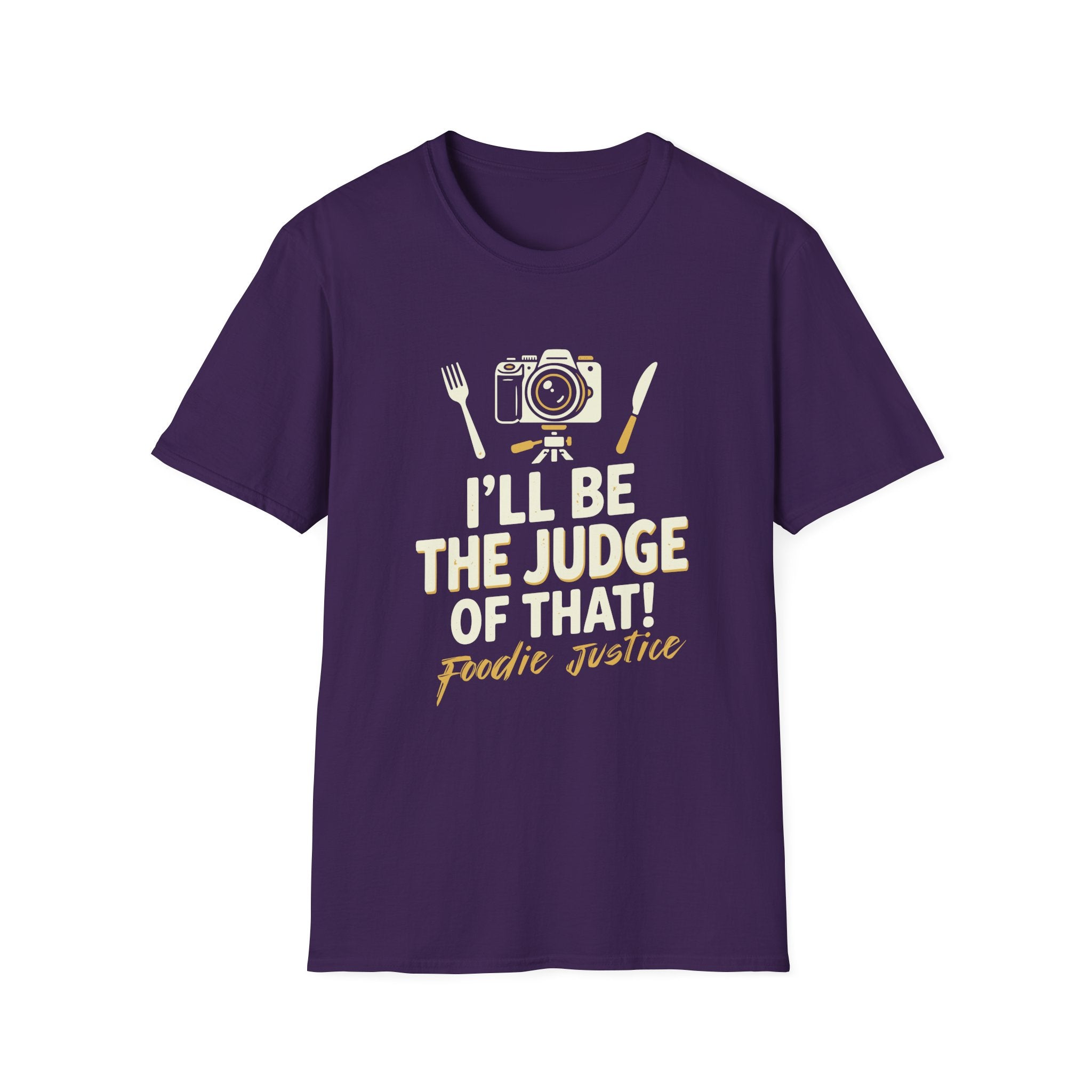 I Will Be The Judge Of That Foodie Justice T-Shirt | Chef Judge Graphic Tee