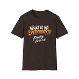 What Is Up Everybody  Foodie Justice T-Shirt | Chef Judge Graphic Tee