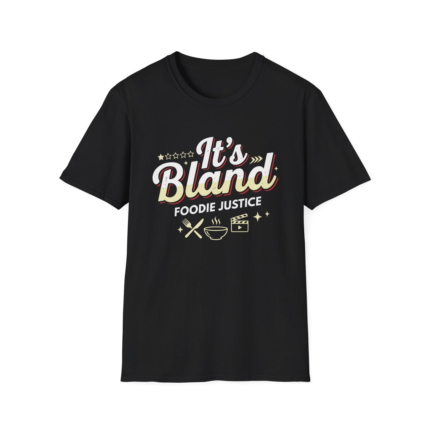 It's Bland Foodie Justice T-Shirt | Chef Judge Graphic Tee