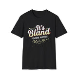 It's Bland Foodie Justice T-Shirt | Chef Judge Graphic Tee